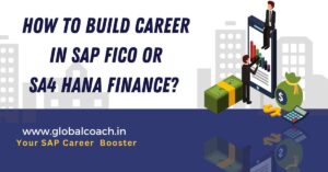 How to build career in SAP FICO or S/4 HANA Finance?